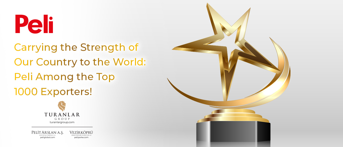 PELI ranks among Türkiye’s Top 1000 Exporters!
